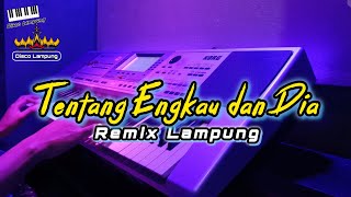 Download lagu TENTANG ENGKAU DAN DIA REMIX LAMPUNG TERBARU FULL BASS🎧 mp3 Download lagu TENTANG ENGKAU DAN DIA REMIX LAMPUNG TERBARU FULL BASS🎧 mp3
