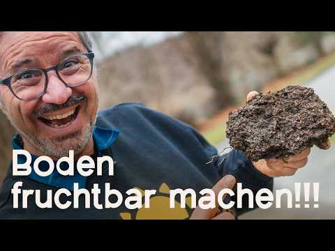 Boden verbessern: JEDE Gartenerde FRUCHTBAR machen! So geht's!