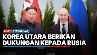 Korea Utara Beri Dukungan Total ke Rusia, Senjata Barat di Ukraina Terancam