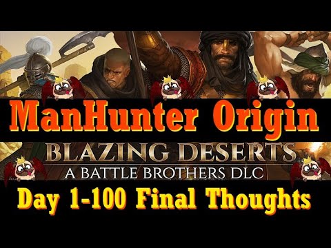 Blazing Deserts ManHunter: Day 1-100 Final Thoughts