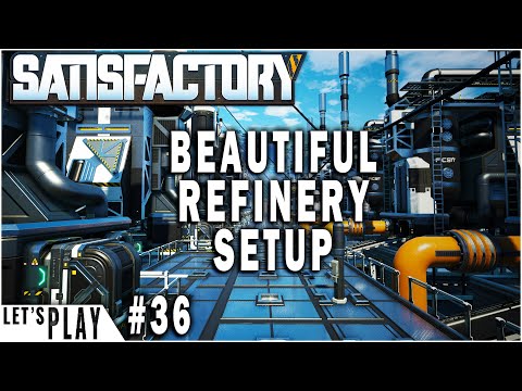 Beautiful Fuel Refinery Setup | Satisfactory lets Play Ep.36