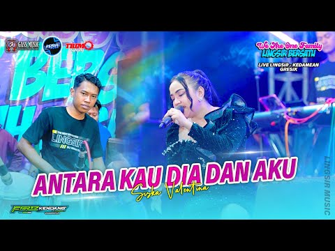 ANTARA KAU DIA & AKU ( Relakan Aku ) - Siska Valentina ( FARIZ KENDANG ) Lingsir Music #2025