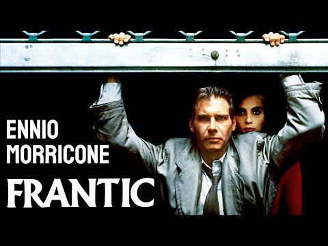 Frantic | Soundtrack Suite (Ennio Morricone)