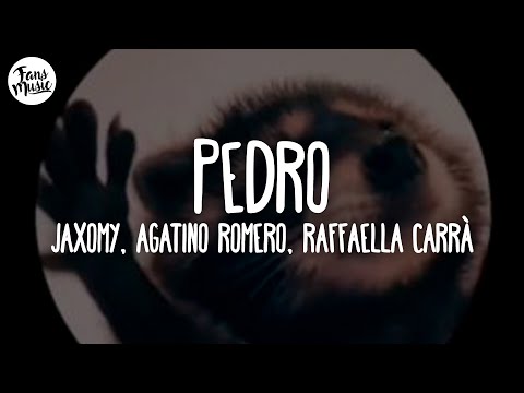la canción de pedro | Jaxomy, Agatino Romero, Raffaella Carrà - PEDRO (Lyrics)