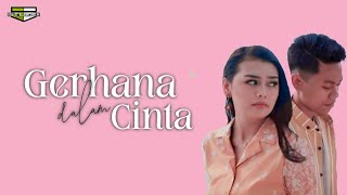 Download lagu GERHANA DALAM CINTA - ARIEF feat OVHI FIRSTY || Lirik Musik Video || mp3