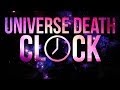 The Universe Death Clock 