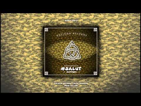 POLIGON RECORDS - CELTIC WARRIOR / Poligonalia #Salut Mixtape