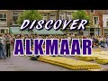 Discover Alkmaar