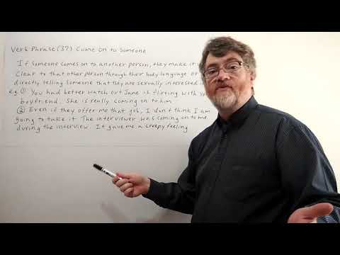 Tutor Nick P Verb Phrase (37) Come on to Someone