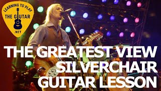 The Greatest View - Silverchair Guitar Lesson / Tab