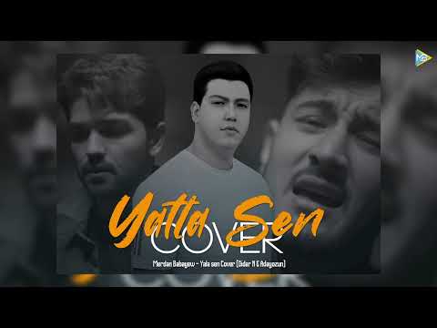 Merdan Babayew - Yatla Sen ( Didar N & Aydayozun ) COVER