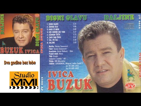Buzuk Ivica - Dve godine bez tebe