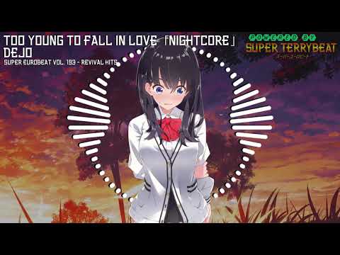 「Super EuroNightcore」 Dejo - Too Young to Fall in Love ~ Initial D ~