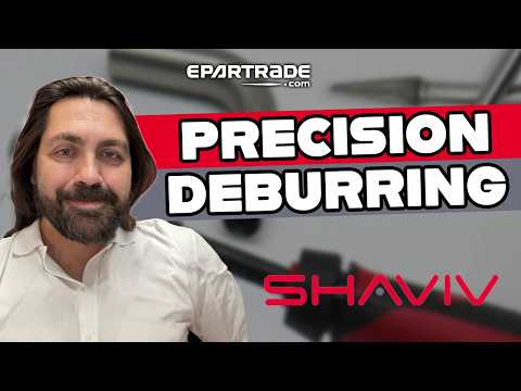 Precision Deburring Secrets Every Machine Shop Should Know | SHAVIV Technical Deep Dive