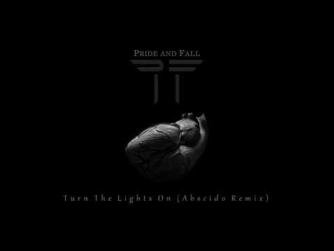 Pride And Fall - Turn The Lights On (Abscido Remix)