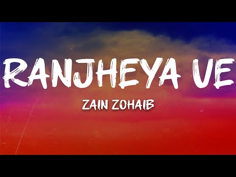 Zain Zohaib - Ranjheya Ve (English Translation) (Lyrics)