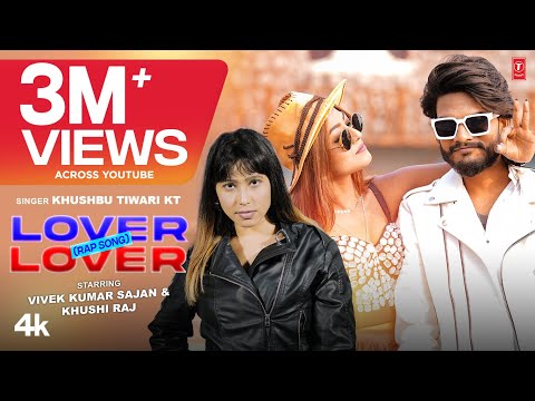 Lover Lover ( Rap Song ) | Rapper Khushbu Tiwari KT | Latest Song 2024 | T-Series