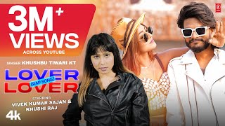 Lover Lover ( Rap Song )  Rapper Khushbu Tiwari KT