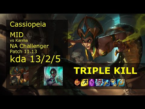 Cassiopeia vs Karma Mid - NA Challenger 13/2/5 Patch 11.13 Gameplay
