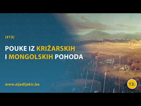 POUKE IZ KRIŽARSKIH I MONGOLSKIH POHODA - #13 - dr. Zijad Ljakić