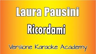 Laura Pausini - Ricordami (Versione Karaoke Academy Italia)