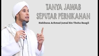 Download lagu TANYA JAWAB SEPUTAR PERNIKAHAN OLEH HABIB JAMAL BIN THOHA BAAGIL mp3