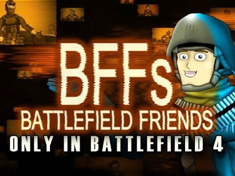 Battlefield Friends - Only In Battlefield 4