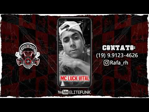 MC LUCK VITAL - RAZÕES ( ELITE FUNK PRODUÇOES )