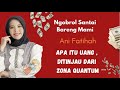 Apa Itu Uang Ditinjau Dari Zona Quantum Ngobrol Santai Bareng Mami Ani Fatihah