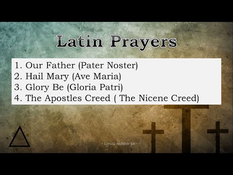 Our Father | Hail Mary | Glory Be | Prayers in Latin | Latin Music Ph