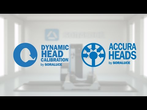 SORALUCE Dynamic Head Calibration  & Accura Heads | Even more accuracy in the working area