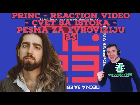 Princ  - Reaction Video - Cvet sa Istoka - Pesma za Evroviziju 23 - Eurovision 2023 Serbia