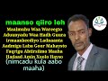Xasan Dhuxul Laabsaalax Maanso Qiiro Leh Nimcadu Kula Aabo Maaha Lyrics