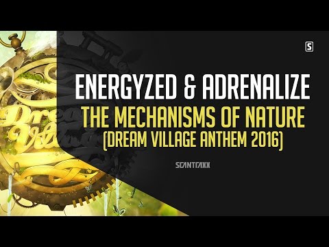 Energyzed & Adrenalize  - The Mechanisms of Nature (Dream Village Anthem 2016) (#SCAN217)
