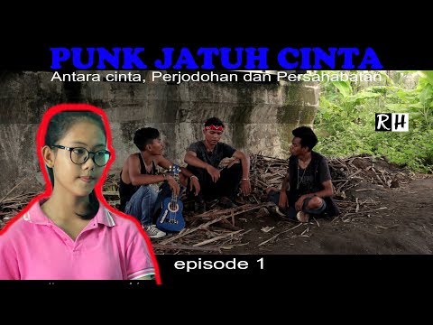 film-pendek-riyanto-husnooohh-punk-jatuh-cinta-eps-1