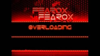 Fearox - Overloading
