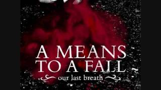 A Means to a Fall-Our Last Breath.wmv