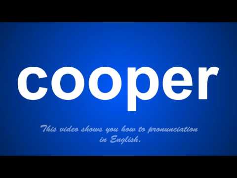 the correct pronunciation of cooper in English.