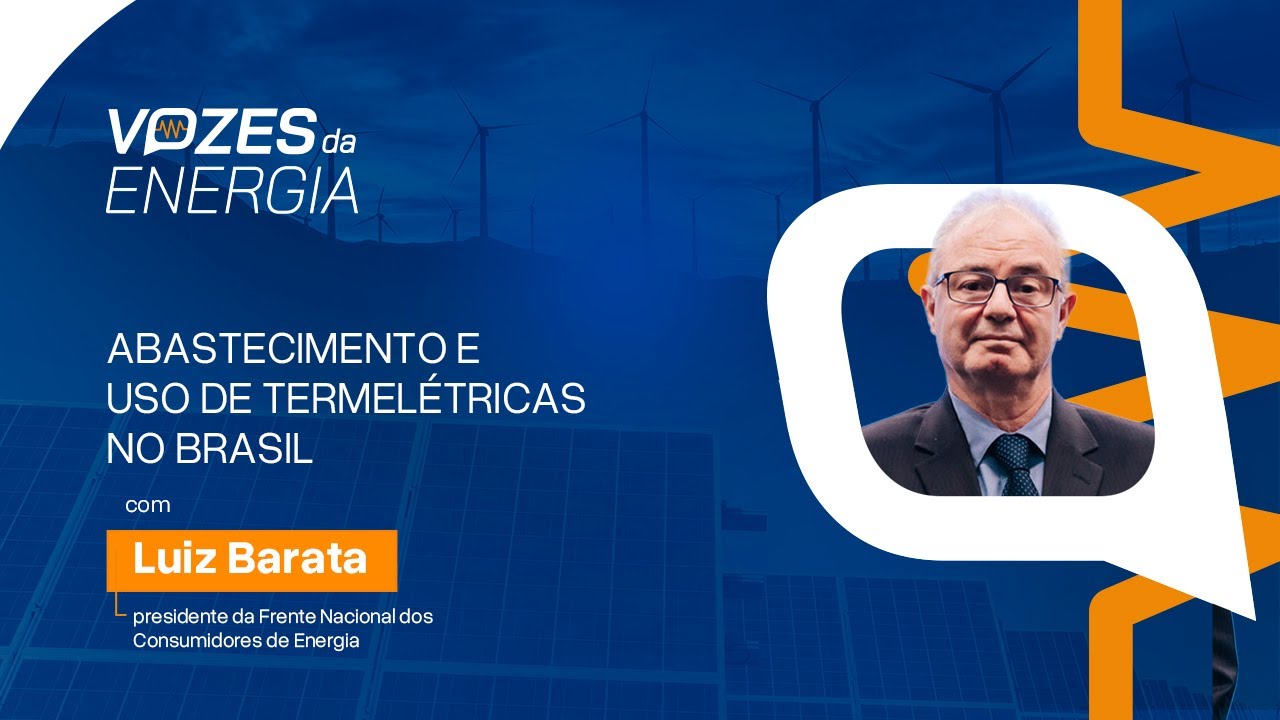 Vozes da Energia #17 com Luiz Eduardo Barata
