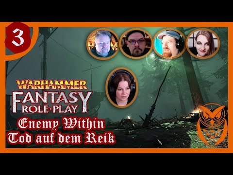 Warhammer: The Enemy Within - Tod auf dem Reik Teil 3:  Auf dem Reik - und Tod!