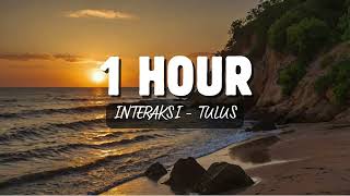 Download lagu 1 Hour Interaksi Tulus mp3 Download lagu 1 Hour Interaksi Tulus mp3