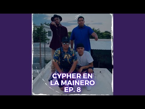 Cypher en la Mainero - Ep. 8