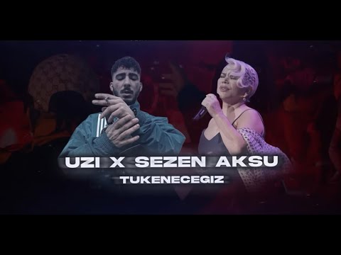 Sezen Aksu X UZİ - Tükeneceğiz (Prod. FERİD HUSEYNLİ ) | İşte biz o gün tükeneceğiz