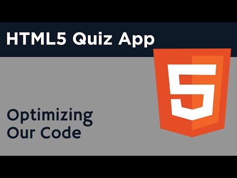 HTML5 Programming Tutorial | Learn HTML5 Quiz Application - Optimizing Our Code