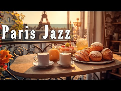 🌞| Paris Jazz | Relaxing with A Coffee Shop Ambience and Smooth Jazz for Work, Study, Focus🍄