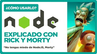 🤯 Cómo usar Node JS y NPM explicado con Rick y Morty - Eduardo Fierro Pro