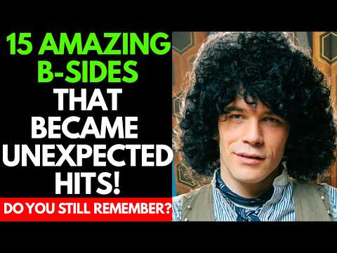 15 B-Sides Nobody Expected to Become the Biggest Songs!