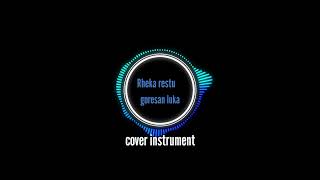 Download lagu Rheka restu-goresan luka cover instrument by abang komeng. mp3