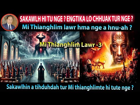 SAKAWLH LO CHHUAH HUN TUR I HRIA EM (Mi thianghlim lawr -3)