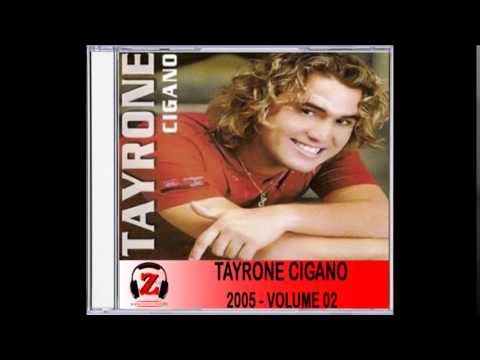 Tayrone Cigano - Por Deus Eu Te Amo - 2005